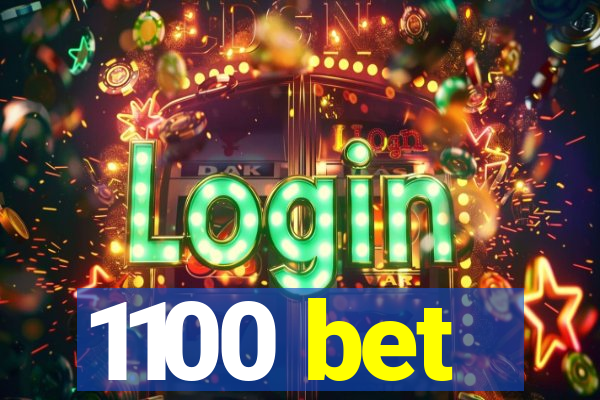 1100 bet